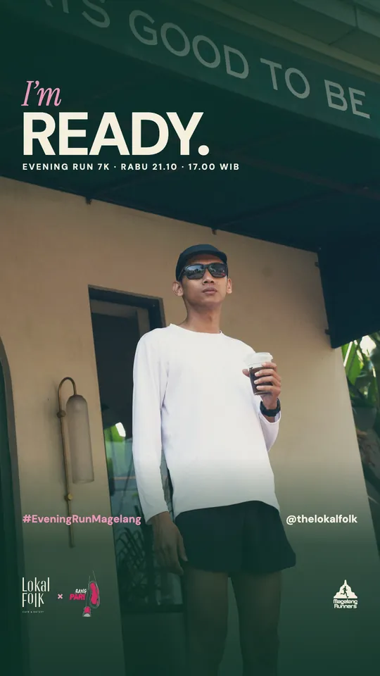 Contoh Story frame I'M READY: pelari berdiri memegang kopi di bawah tulisan Always good to be home, dengan tagar #EveningRunMagelang dan @thelokalfolk